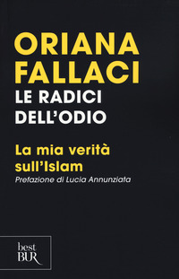 Radici_Dell`odio_La_Mia_Verita`_Sull`islam_(le)_-Fallaci_Oriana